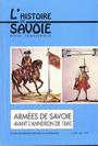 Armées de Savoie avant l'annexion de 1860 - SSHA - Revue trimestrielle n°109 - 1993 - En couverture: Uniformes et drapeaux de Savoie-Cavalerie tirés du livre de l'uniforme des troupes réglées de S.M. avec les drapeaux,étendards ou guidons de chaque corps,datés de 1747 et conservé aux Archives de Turin Armées de Savoie avant l'annexion de 1860 - SSHA - Revue trimestrielle n°109 - 1993 - En couverture: Uniformes et drapeaux de Savoie-Cavalerie tirés du livre de l'uniforme des troupes réglées de S.M. avec les drapeaux,étendards ou guidons de chaque corps,datés de 1747 et conservé aux Archives de Turin