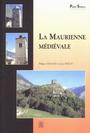 La Maurienne médiévale - Philippe Demario et Jean Prieur - Passé Simple